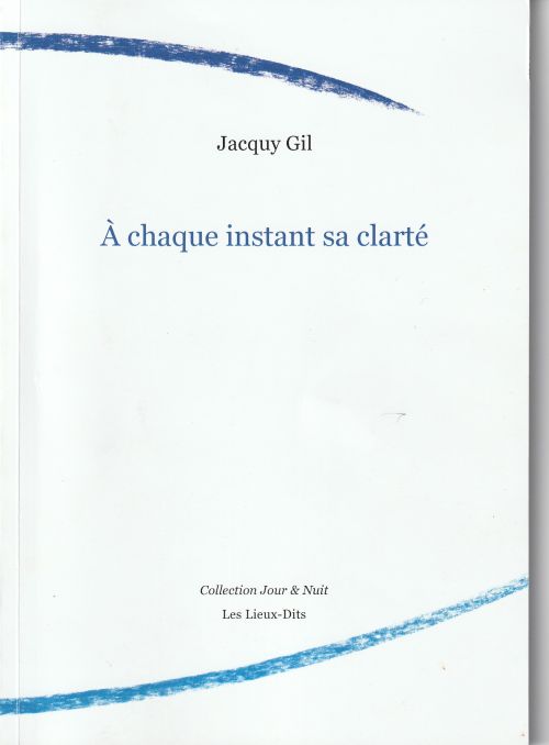  Jacquy Gil - À chaque instant sa clarté               