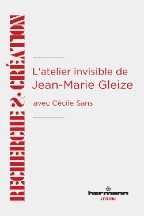 L’atelier invisible de Jean-Marie Gleize avec Cécile Sans              
