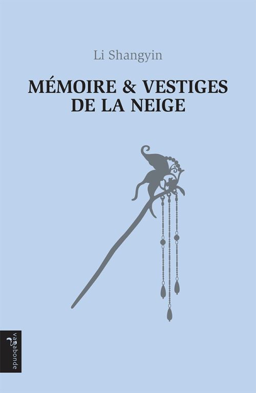 Li Shangyin - Mémoire & Vestiges de la neige              