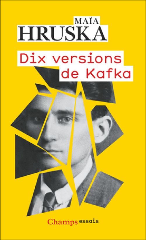 Maïa Hruska - Dix versions de Kafka              