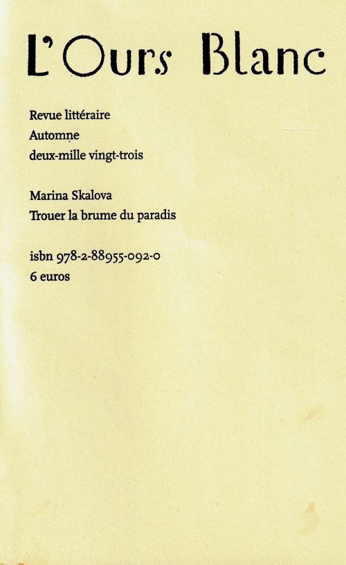 Marina Skalova, Trouer la brume du paradis, L’Ours Blanc, n° 39,              