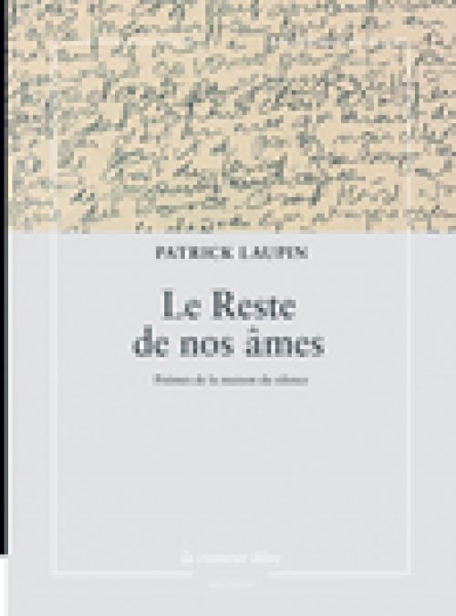 Patrick Laupin - Le Reste de nos âmes              