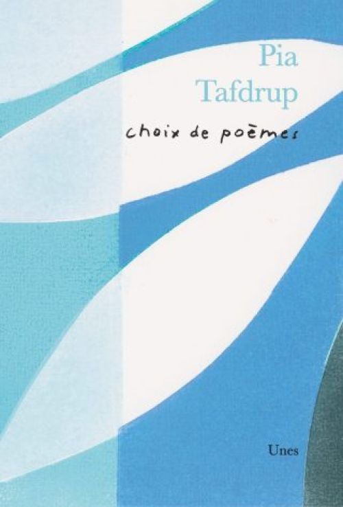  Pia Tafdrup  -  Choix de poèmes              
