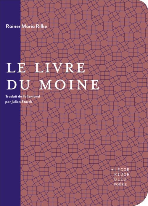 Rainer Maria Rilke - Le Livre du moine              