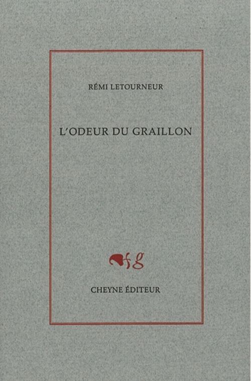 Rémi Letourneur - L’Odeur du graillon              