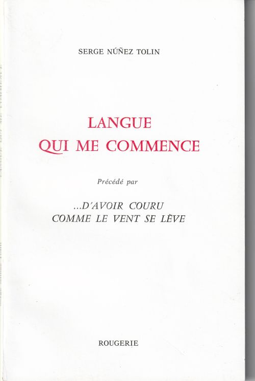  Serge Nunez Tolin, Langue qui me commence              