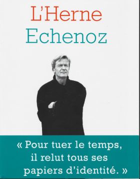 Cahier de L’Herne Echenoz