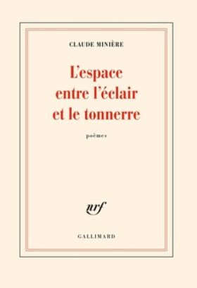 Claude Minière : L’espace entre l’éclair et le tonnerre (2)