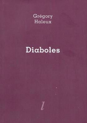 Diaboles de Grégory Haleux