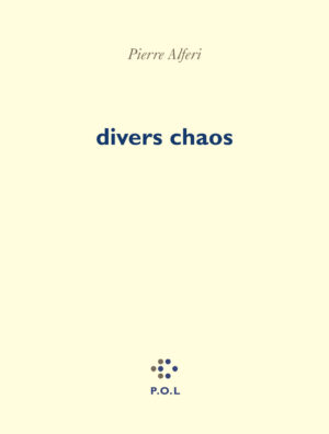 divers chaos de Pierre Alferi, 2