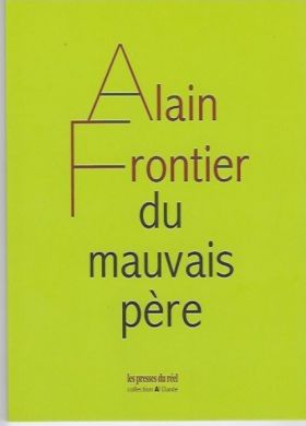 du mauvais père, Alain Frontier