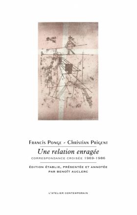 Francis Ponge / Christian Prigent, « Une relation enragée »