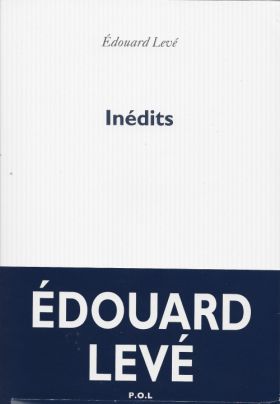 Inédits, Édouard Levé