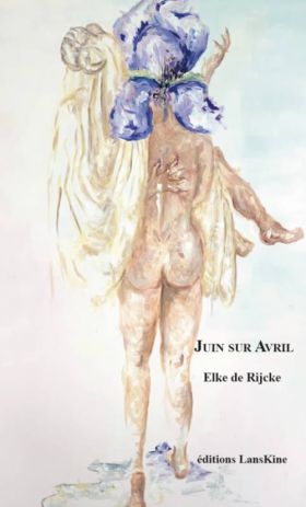 Juin sur Avril d’Elke de Rijcke 