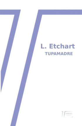 L. Etchart, Tupamadre