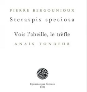 Steraspsis speciosa de Pierre Bergounioux - Voir l’abeille, le trèfle d’Anaïs Tondeur