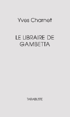 Yves Charnet : Le Libraire de Gambetta